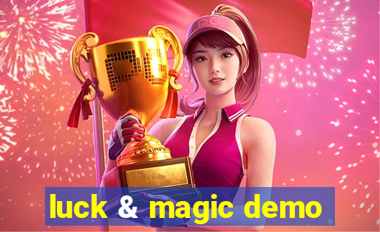 luck & magic demo